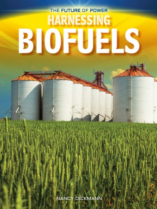 Title details for Harnessing Biofuels by Nancy Dickmann - Available